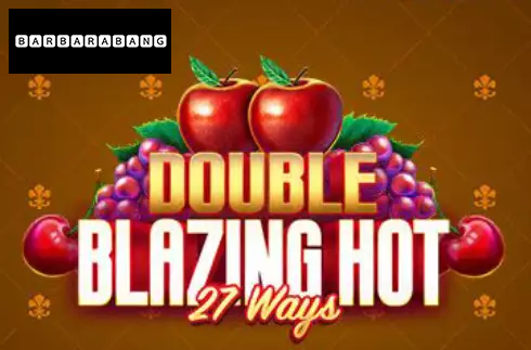 Double Blazing Hot 27 Ways